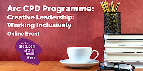 Arts and Health CPD: Working Inclusively (Online) primary image