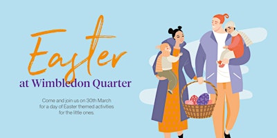 Wimbledon Quarter's Easter Eggstravaganza primary image