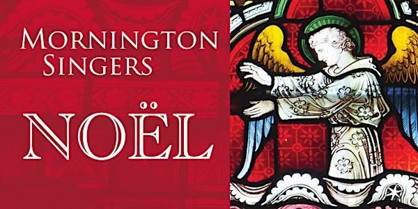 Noël - Mornington Singers Christmas Concert 2019