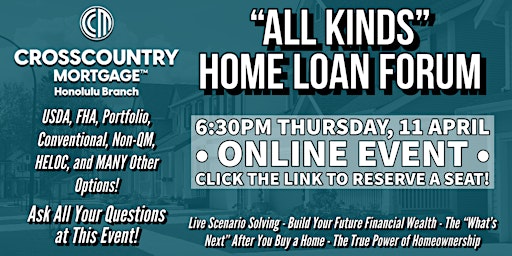 Primaire afbeelding van FREE ONLINE EVENT! -  Learn About "All Kinds" of Home Loans at Our Forum!