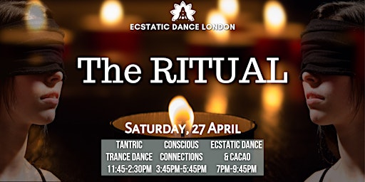 Imagem principal de THE RITUAL: Tantric Trance Dance, Conscious Connections, Ecstatic Dance