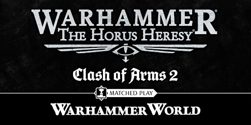 Hauptbild für Weekday Warhammer: The Horus Heresy - Clash of Arms 2