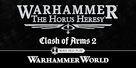 Weekday Warhammer: The Horus Heresy - Clash of Arms 2