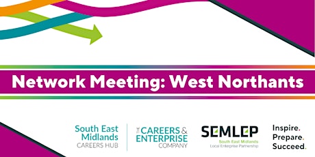 Summer West Northants Careers Leader Network Meeting  TOUR ONLY sign up