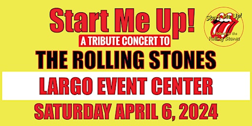 Start Me Up! A Tribute Concert To The Rolling Stones Saturday April 6,2024 primary image