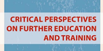 Book Launch - Critical Perspectives on Further Education and Training primary image