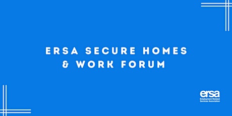 Hauptbild für ERSA Secure Homes and Work Forum