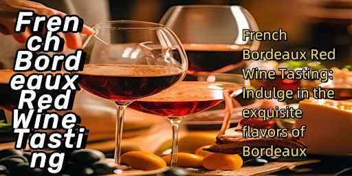 French Bordeaux Red Wine Tasting primary image