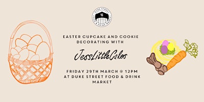 Easter Cupcake & Cookie Decorating at Duke Street Market! primary image