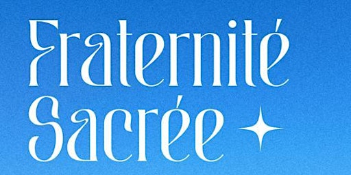 Fraternité Sacrée - Retraite entre Hommes / 2 au 7 Avril 2024  primärbild