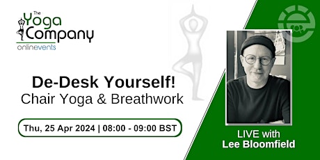Imagem principal do evento De-Desk Yourself: Chair Yoga and Breathwork - Lee Bloomfield