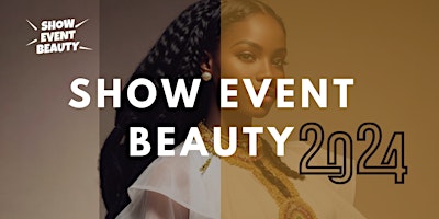 Hauptbild für Show Event Beauty 2024 |Ticket | Grand défilé de coiffure Afro  à  Montréal