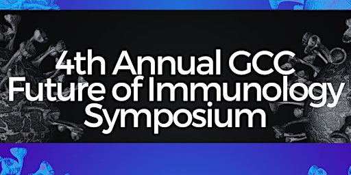 Imagem principal de 4th Annual GCC  Future of Immunology Symposium