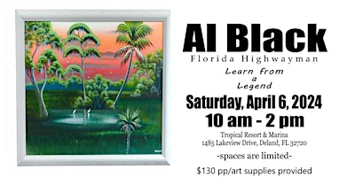 "Learn From A Legend" - Paint With Al Black, A Florida Highwayman Artist primary image