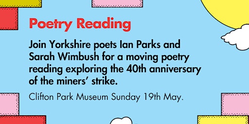 Immagine principale di Miners' Strike Poetry Reading with Sarah Wimbush and Ian Parks 