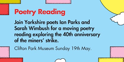 Primaire afbeelding van Miners' Strike Poetry Reading with Sarah Wimbush and Ian Parks