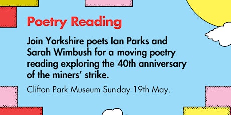 Miners' Strike Poetry Reading with Sarah Wimbush and Ian Parks