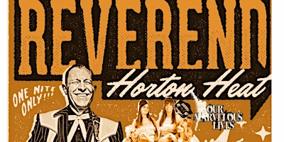 Our Marvelous Lives  w/ REVEREND HORTON HEAT & SUFRAJETTES live at Arties primary image