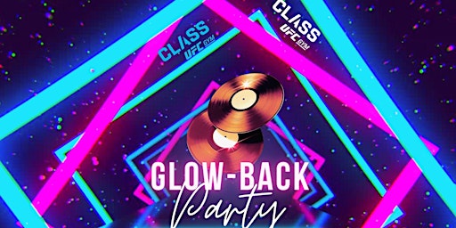 CLASS UFC GYM North Austin Glow Back Party primary image