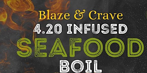 Hauptbild für 4.20 Blaze & Crave  Infused Seafood Boil