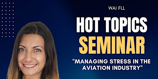 Imagem principal do evento Hot Topic Series: Managing Stress in the Aviation Industry