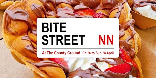 Imagem principal do evento Bite Street NN, Northampton street food event, April 26 to 28