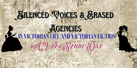 Imagem principal do evento Silenced Voices and Erased Agencies in Victorian Life and Fiction