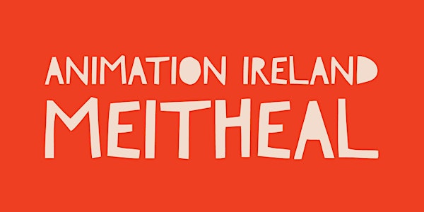 Animation Ireland Meitheal