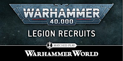 Imagem principal do evento Warhammer 40,000: Legion Recruits
