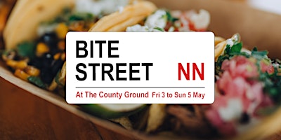 Immagine principale di Bite Street NN, Northampton street food event, May 3 to 5 