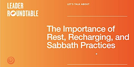 The Importance of Rest, Recharging, and Sabbath Practices primary image