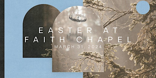Imagem principal do evento Easter at Faith Chapel