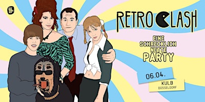 Imagen principal de Retro Clash Party // 06.04. // Klub Kulb Düsseldorf