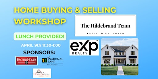 Hauptbild für Home Buying & Selling Workshop-Lunch Provided!