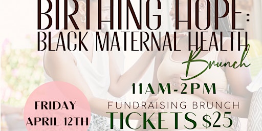 Primaire afbeelding van Birthing Hope: Black Maternal Health Brunch