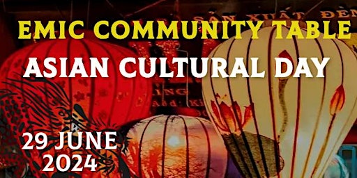Primaire afbeelding van EMIC Community Table: Asian Cultural Day
