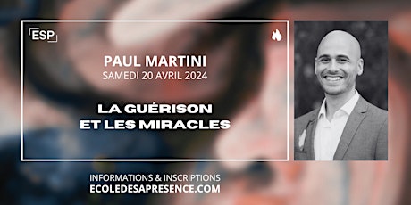 La Guérison et Les Miracles | Paul Martini