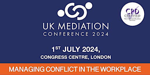 Image principale de Managing Conflict in the Workplace, UK Mediation Conference 2024