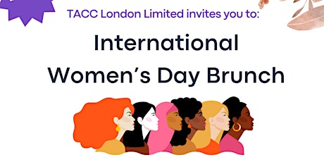 TACC International Women's Day Brunch  at Surrey Quays SE16 7LL