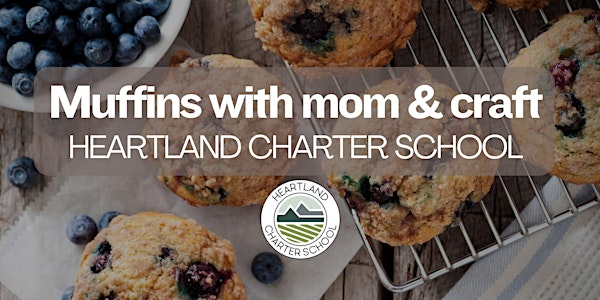 Muffins with mom and craft-Heartland Charter School