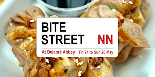 Immagine principale di Bite Street NN, Northampton street food event, May 24 to 26 