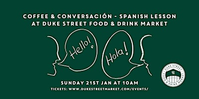 Image principale de Coffee & Conversación - Spanish Lesson at Duke Street Food & Drink Market