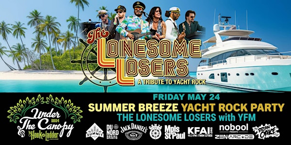 Summer Breeze Yacht Rock Party featuring Lonesome Losers with guest YFM