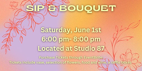 Sip & Bouquet