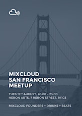 Mixcloud San Francisco Meetup primary image