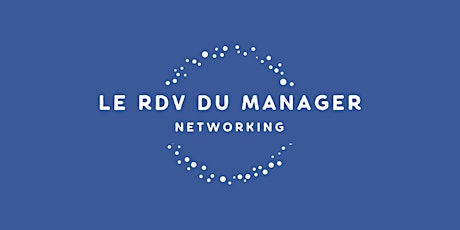 Image principale de Le RDV du Manager #1