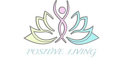 Primaire afbeelding van Positive Living: A Mindful Experience 6th Annual