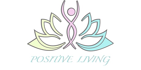 Positive Living: A Mindful Experience 6th Annual