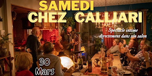 Primaire afbeelding van SAMEDI CHEZ CALLIARI   -   30  MARS 2024