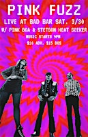 Primaire afbeelding van Pink Fuzz live at Bad Bar w/Pink Boa & Stetson Heat Seeker